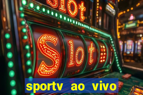 sportv ao vivo multi multicanal